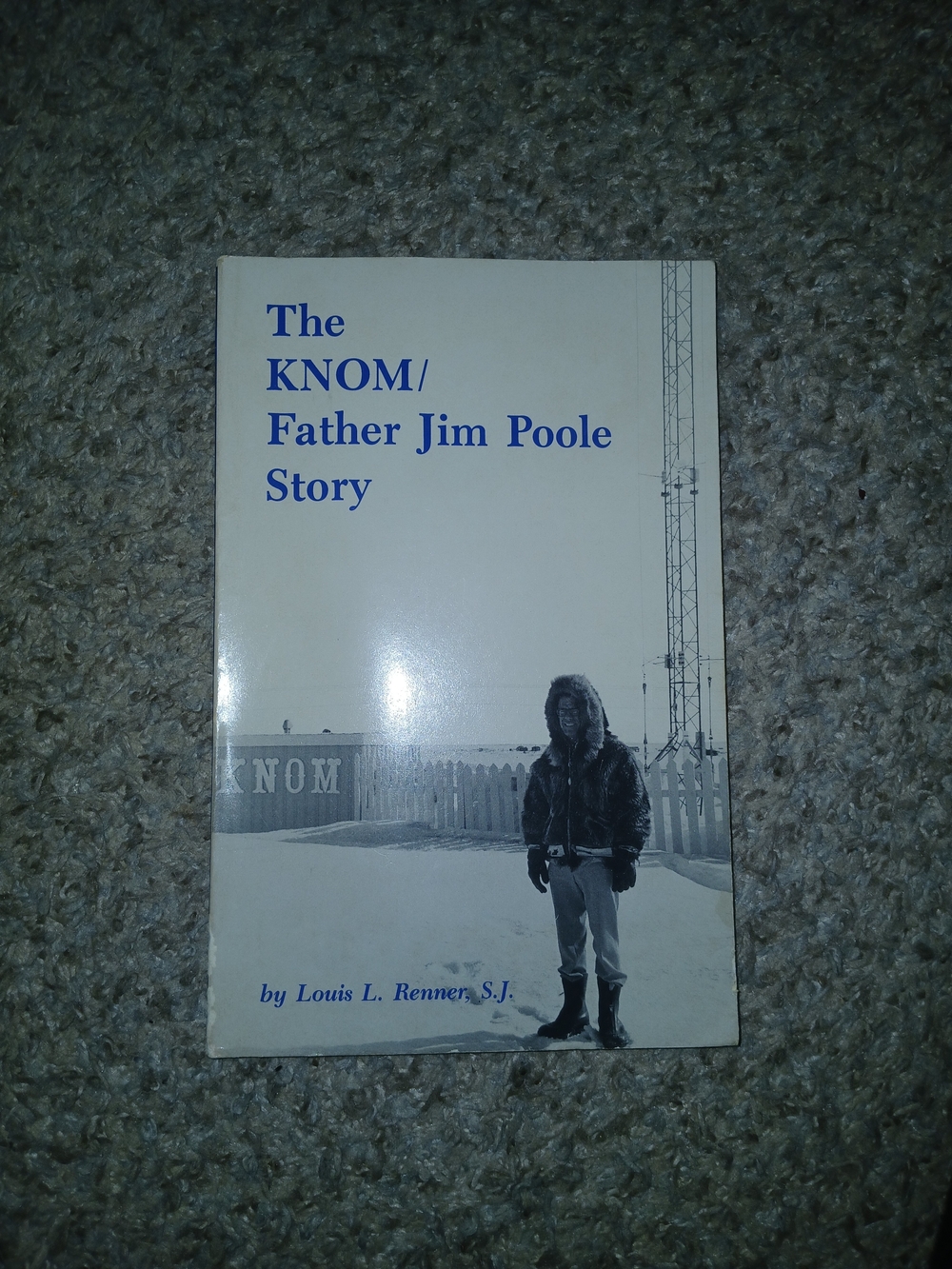 Louis L. Renner S.J. The KNOM/Father Jim Poole Story PB Nonfiction 1994